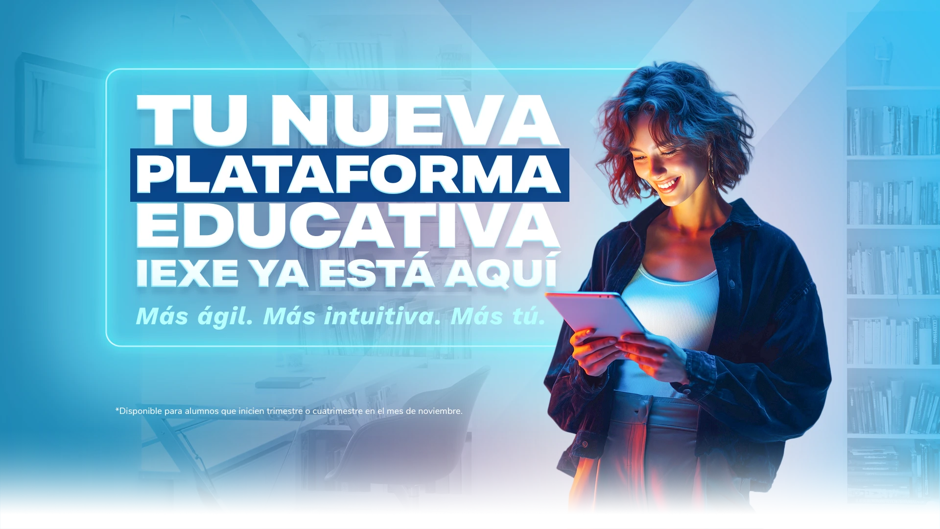 Conoce nuestra nueva maestría, en IEXE universidad, educación a distancia.