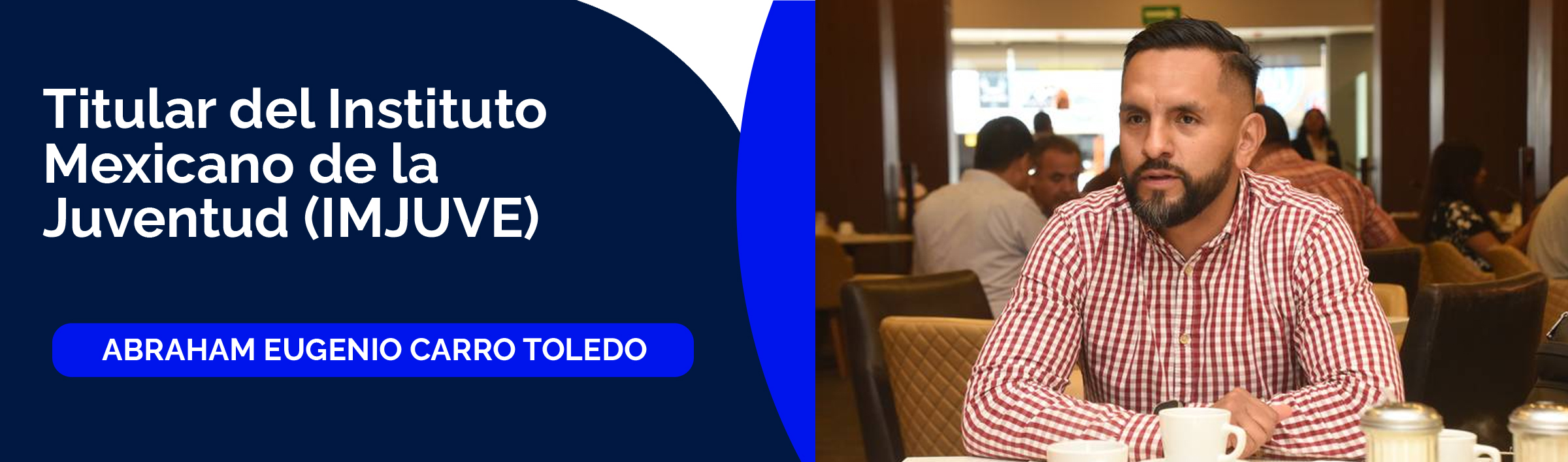 Abraham Eugenio Carro Toledo, titular del Instituto Mexicano de la Juventud (IMJUVE), ¿Quiénes conforman el gabinete de Claudia Sheinbaum?