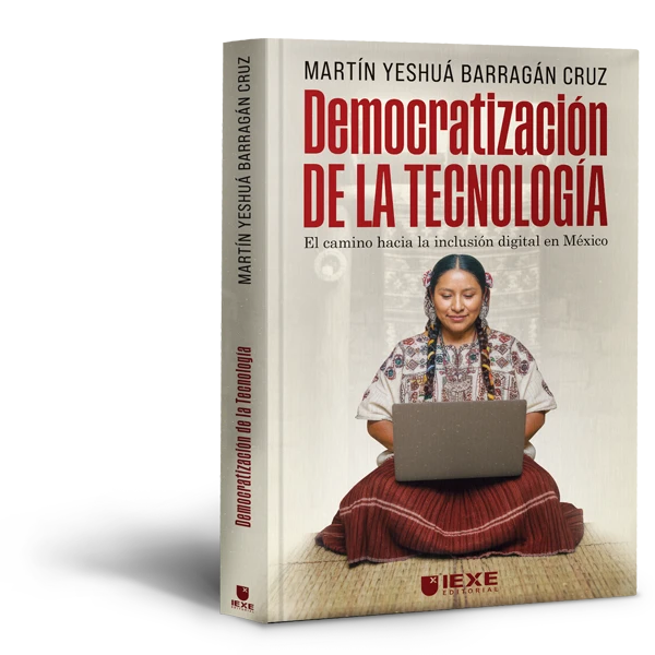 Democratización de la tecnología: El camino hacia la inclusión digital en México