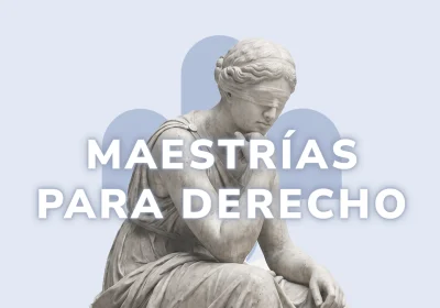 maestrias que puedo estudiar si estudie la licenciatura en Derecho como licenciado en leyes